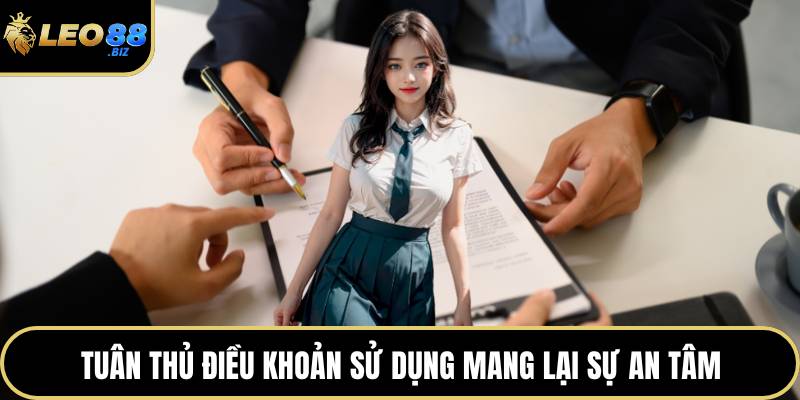 Tuân thủ điều khoản sử dụng mang lại sự an tâm